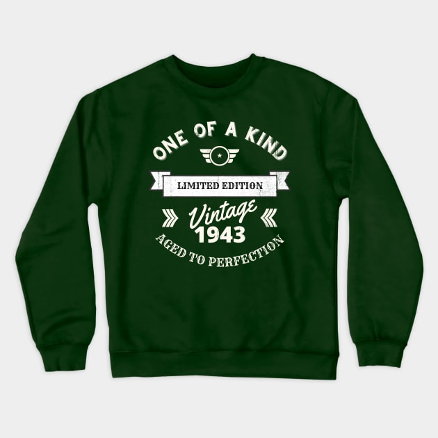 One of a Kind, Limited Edition, Vintage 1943, Aged to Perfection Crewneck Sweatshirt by Blended Designs